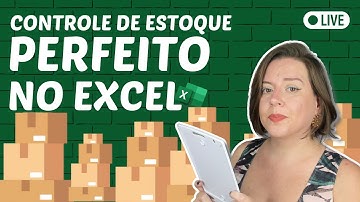 LIVE #358 - Como fazer o Controle de Estoque Perfeito no Excel