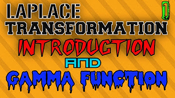 Laplace Transformation -1 Introduction and Gamma Function
