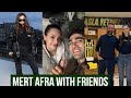 Mert Ramazan Demir and Afra Saraçoğlu With Friends