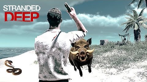 I killed a Snake and Wild Boar in Stranded Deep!