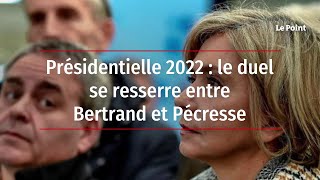 Présidentielle 2022 : le duel se reserre entre Bertrand et Pécresse