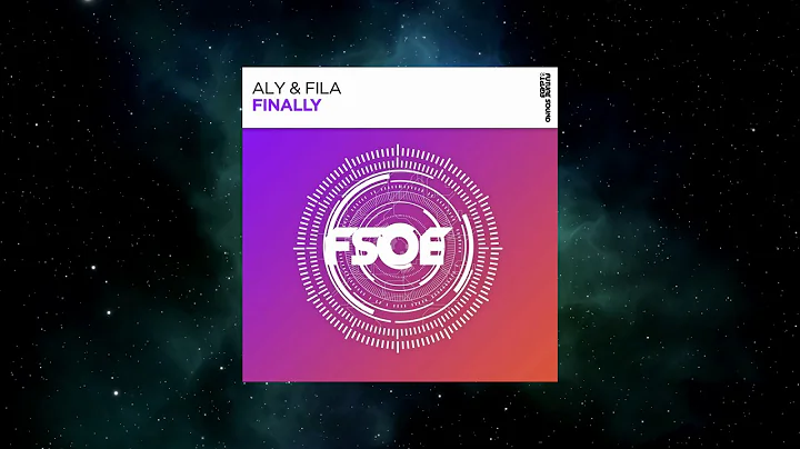 Aly & Fila - Finally (Extended Mix) [FSOE]