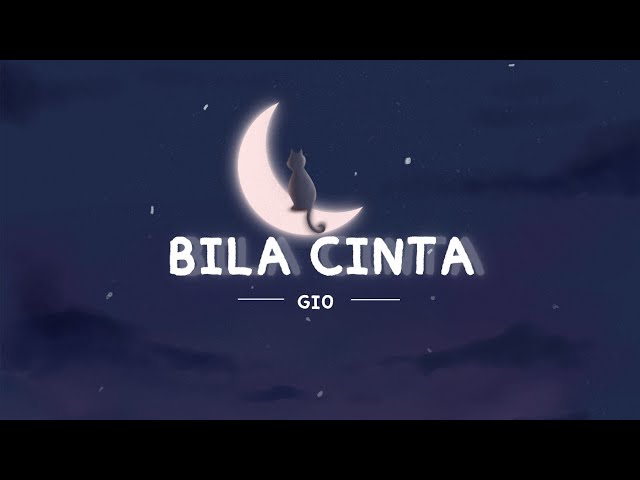 Bila Cinta - Gio (lyrics) class=