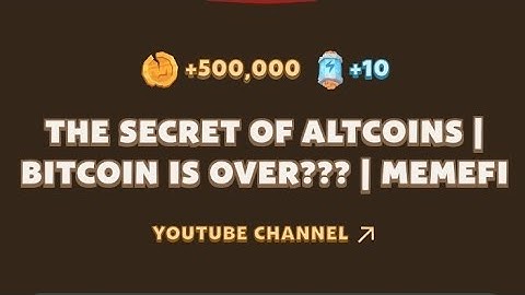 The Secret Of Altcoins | Bitcoin Is Over | Code Memefi | Memefi  Video Code