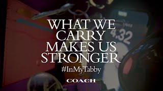 What We Carry Makes Us Stronger - COACH Tabby Bag - #InMyTabby