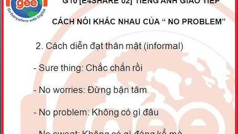 [GEE ERC #17] Các cách nói khác của "No problem"