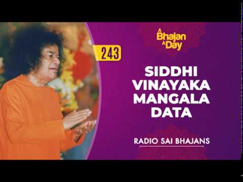 243   Siddhi Vinayaka Mangala Data  Radio Sai Bhajans