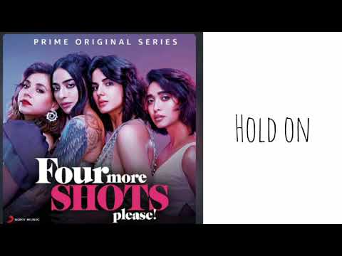 Hold On  Medha Sahi  Four More Shots Please  Full Audio Song