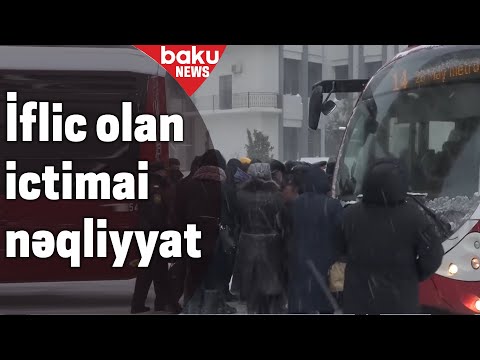 Qar yağışı ictimai nəqliyyatı iflic edib - Baku TV