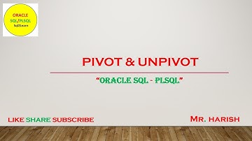 Oracle PIVOT & UNPIVOT