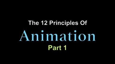 The 12 Principles Of Animation: Part 1: Squash and Stretch and Anticipation