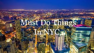 New York City Travel Guide - 11 Must Do Experiences