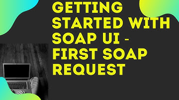 SOAP UI Tutorial 2 | Getting started with SOAP UI | First SOAP Request | SOAP Testing | API Testing