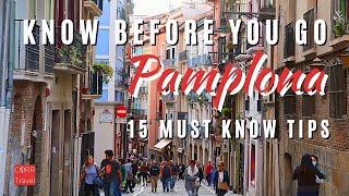 15 Things to Know Before Going to Pamplona Spain   | 2024 Pamplona Travel Guide