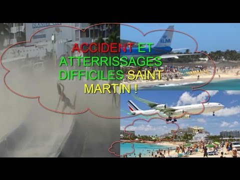 SAINT MARTIN ACCIDENT Atterrissages DIFFICILES ! remise des gaz, avion qui rebondit...