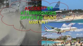 SAINT MARTIN ACCIDENT Atterrissages DIFFICILES ! remise des gaz, avion qui rebondit...