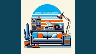 Download Lagu wait, wait, wait MP3 Download Lagu wait, wait, wait MP3