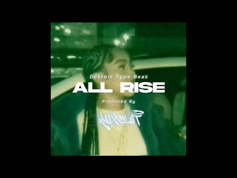 ALL RISE - DETROIT SAMPLE TYPE BEAT | PROD. KAIXOLIT
