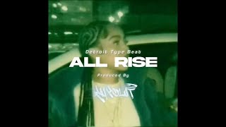 ALL RISE - DETROIT SAMPLE TYPE BEAT | PROD. KAIXOLIT