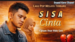 Sisa Cinta | Lagu Pop Melayu Sendu | Doan Wake Gere 