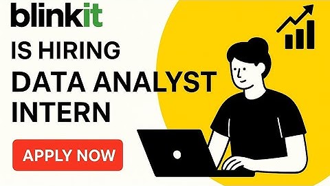 Blinkit Hiring Freshers | Data Analyst Intern | Apply Now