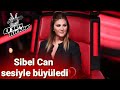 Sibel Can&#39;ın O Ses Türkiye&#39;de Söylediği Şarkılar