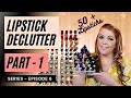 MAKEUP DECLUTTER SERIES | Lipstick Declutter | Declutter Series Ep. 6 Part 1, Lipsticks 2021