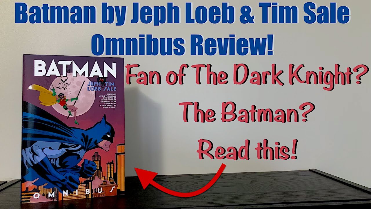 Batman by Jeph Loeb & Tim Sale Omnibus Review! - YouTube