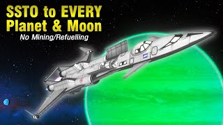 Flying an SSTO to EVERY Planet and Moon - No Mining or Refuelling! - KSP