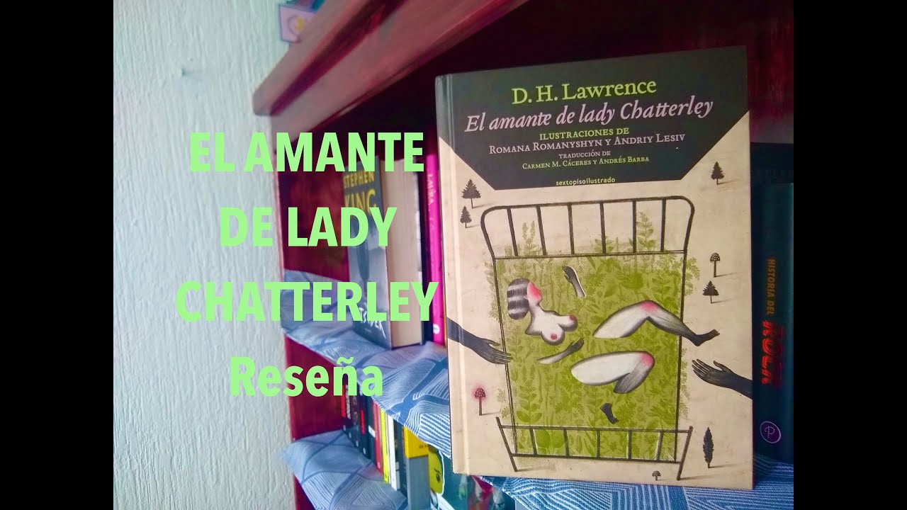 EL AMANTE DE LADY CHATTERLEY - D.H. LAWRENCE (Reseña)