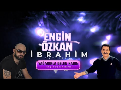 İbrahim Tatlıses - Yagmurla Gelen Kadın (Engin Özkan Remix) Tiktok Remix