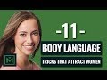 11 Body Language Attraction Tricks - INSTANTLY Make Her WANT You