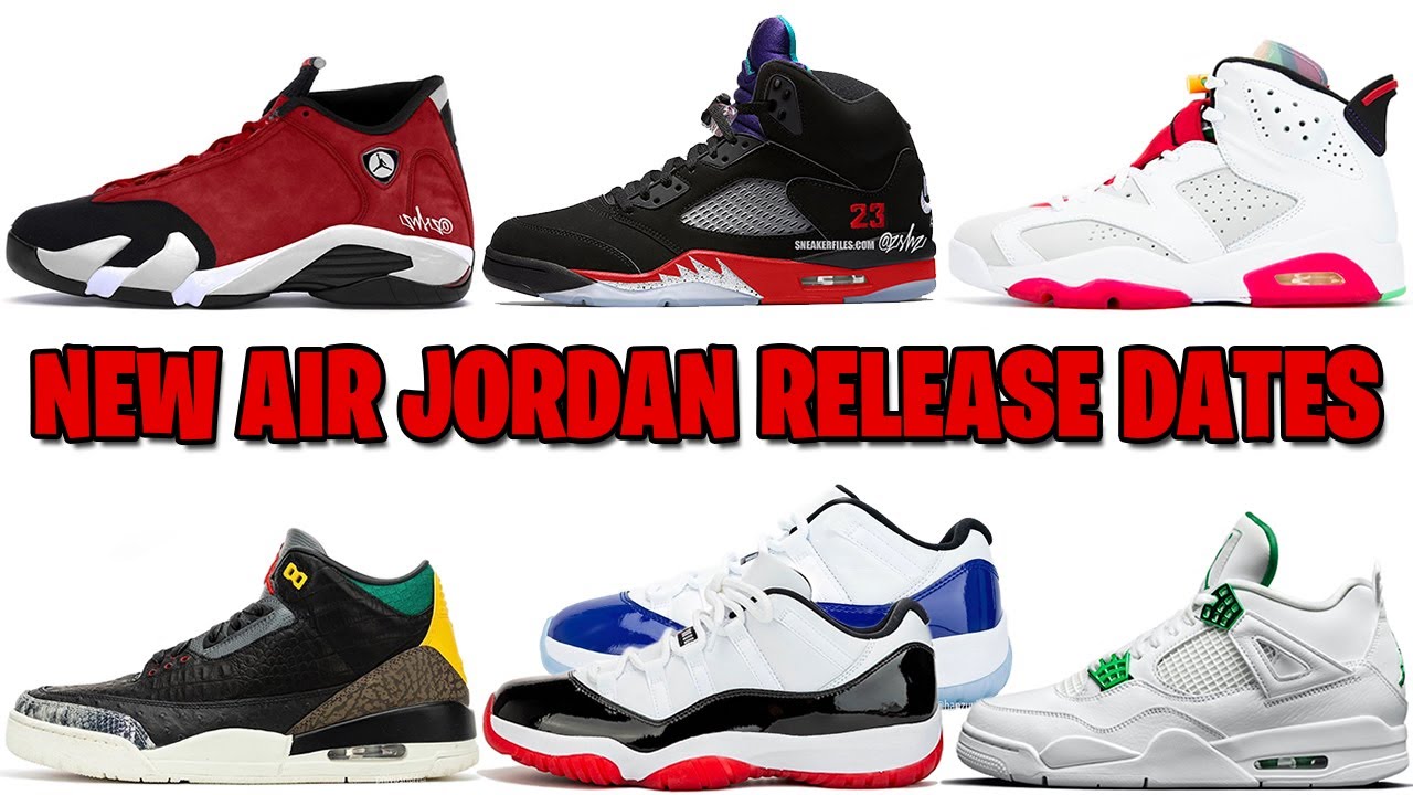 NEW AIR JORDAN RELEASE DATES, JORDAN 14 GYM RED, AJ5 TOP 3, AJ6 HARE, 7 ...