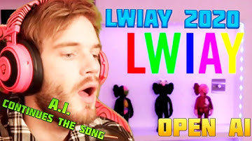 LWIAY 2020 but an A.I. tries to continue the song