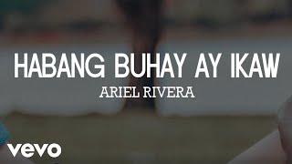 Miniatura del video "Ariel Rivera - Habang Buhay Ay Ikaw [Lyric Video]"