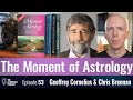 Geoffrey Cornelius on The Moment of Astrology