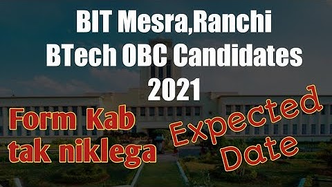 BIT Mesra : 2021 Btech OBC Admission Notification Expected Date | Kiran Kisku