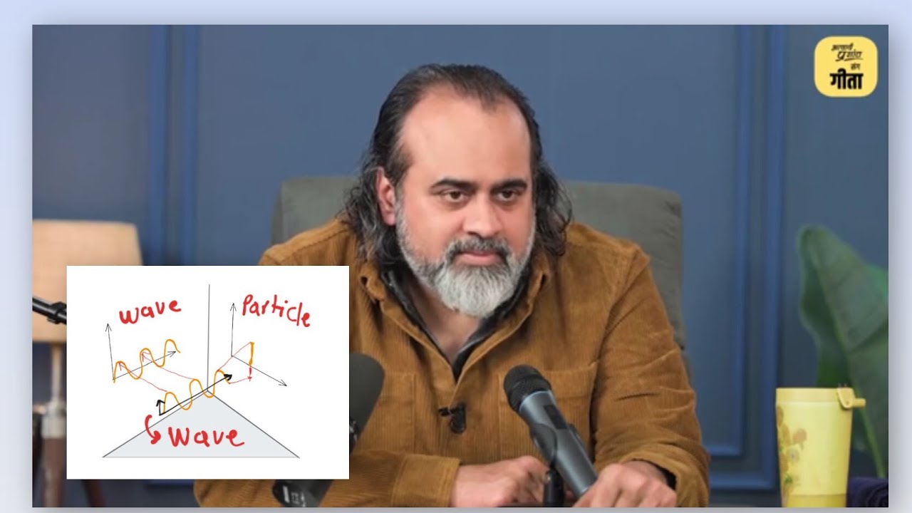 Acharya Prashant on Quantum Mechanics 