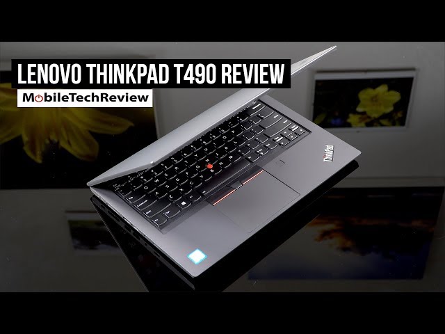 Lenovo ThinkPad T490 Review