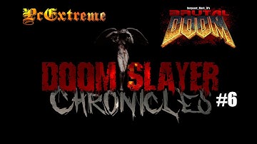 Doom Slayer Chronicles with PROJECT BRUTALITY 3.0 ( #6 )