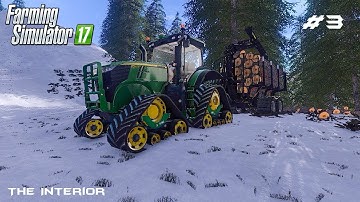 Transporting logs | The Interior | Farming Simulator 2017 | Episode 3