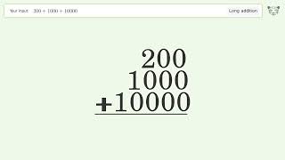 Long Addition Problem 200+1000+10000: Step-by-Step Video Solution | Tiger Algebra