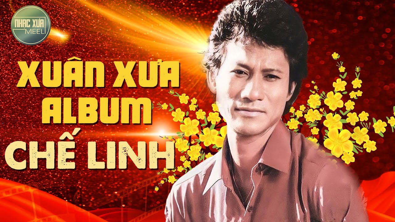 NHẠC XUÂN XƯA - HAY NHẤT CHẾ LINH - TOP NHẠC VÔ CÙNG QUÝ HIẾM