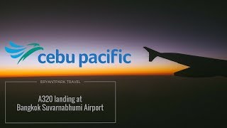 Cebu Pacific 5J929 landing Manila to Bangkok Suvarnabhumi Airport