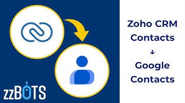 How to Sync Zoho CRM contacts to Google Contacts contacts | zzBots