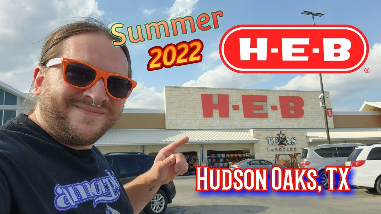 Summer 2022 At HEB! Hudson Oaks, TX YouTube