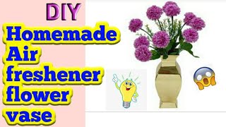 DIY..How to make air freshner  flower vase at home easy, homemade air freshener, #diy #airfreshner