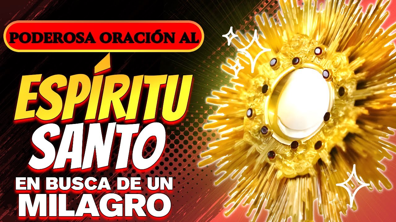 Poderosa Oración al Espíritu Santo en busca de un Milagro | 15 MINUTOS ...