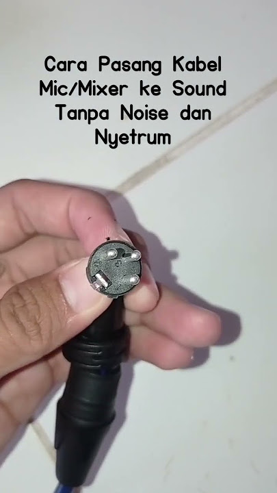 Cara Singkat Pasang Kabel Mic/Mixer ke Speaker anti Nyetrum dan Noise