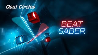 Beat Saber - Osu! - Circles (GN-E+)